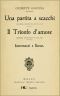 [Gutenberg 63106] • Una partita a scacchi · Il Trionfo d'amore · Intermezzi e scene